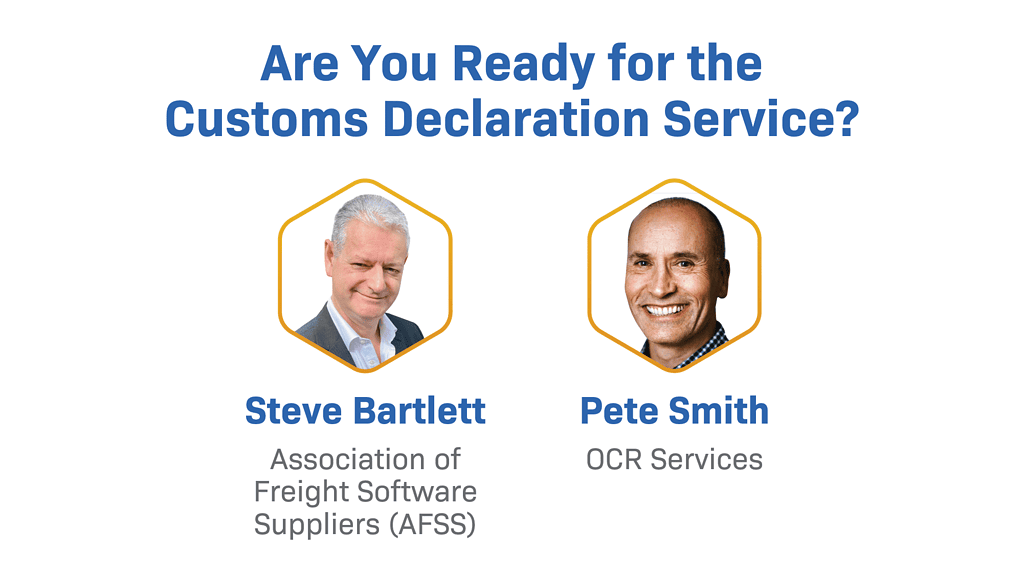 Are You Ready For The Customs Declaration Service?