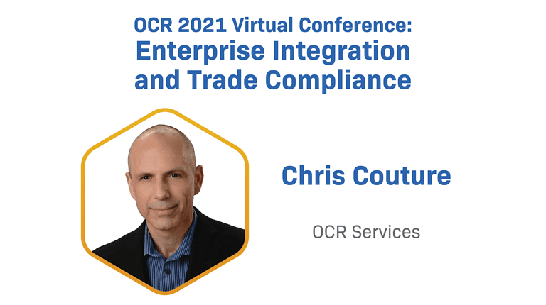Ocr 2021 Virtual Conference: Enterprise Integration And Trade Compliance