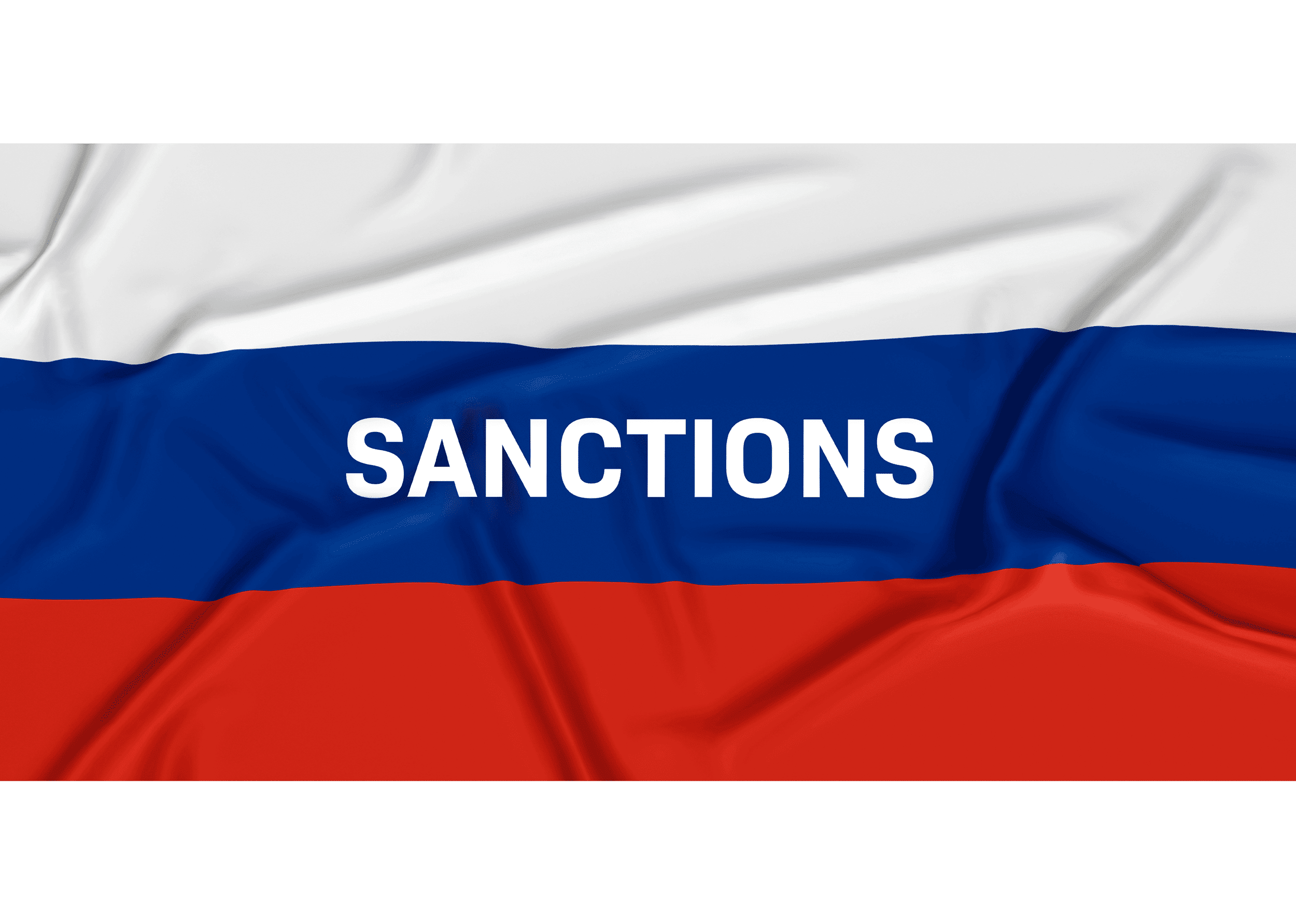 Russian Sanctions – Importance Of Re-screening Customers And Knowing Whom You’re Doing Business With